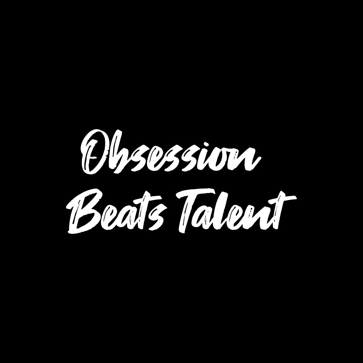 eL LEMA DE LA MARCA uNDERRATED.ES OBSESSION BEATS TALENT