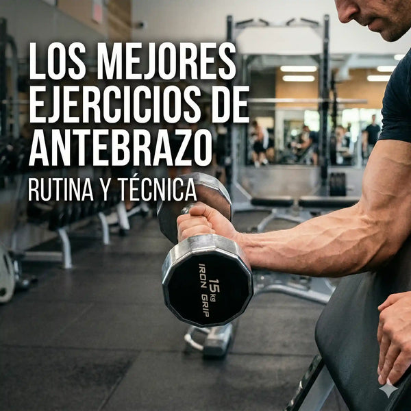 Los mejores ejercicios de antebrazo: rutina y técnica (2026)