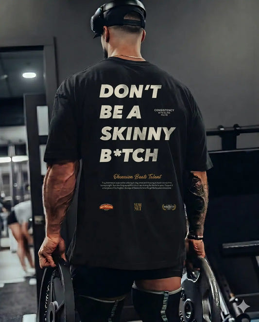 CAMISETA OVERSIZE GYM DONT BE A SKINNY BITCH EN UNDERRATED