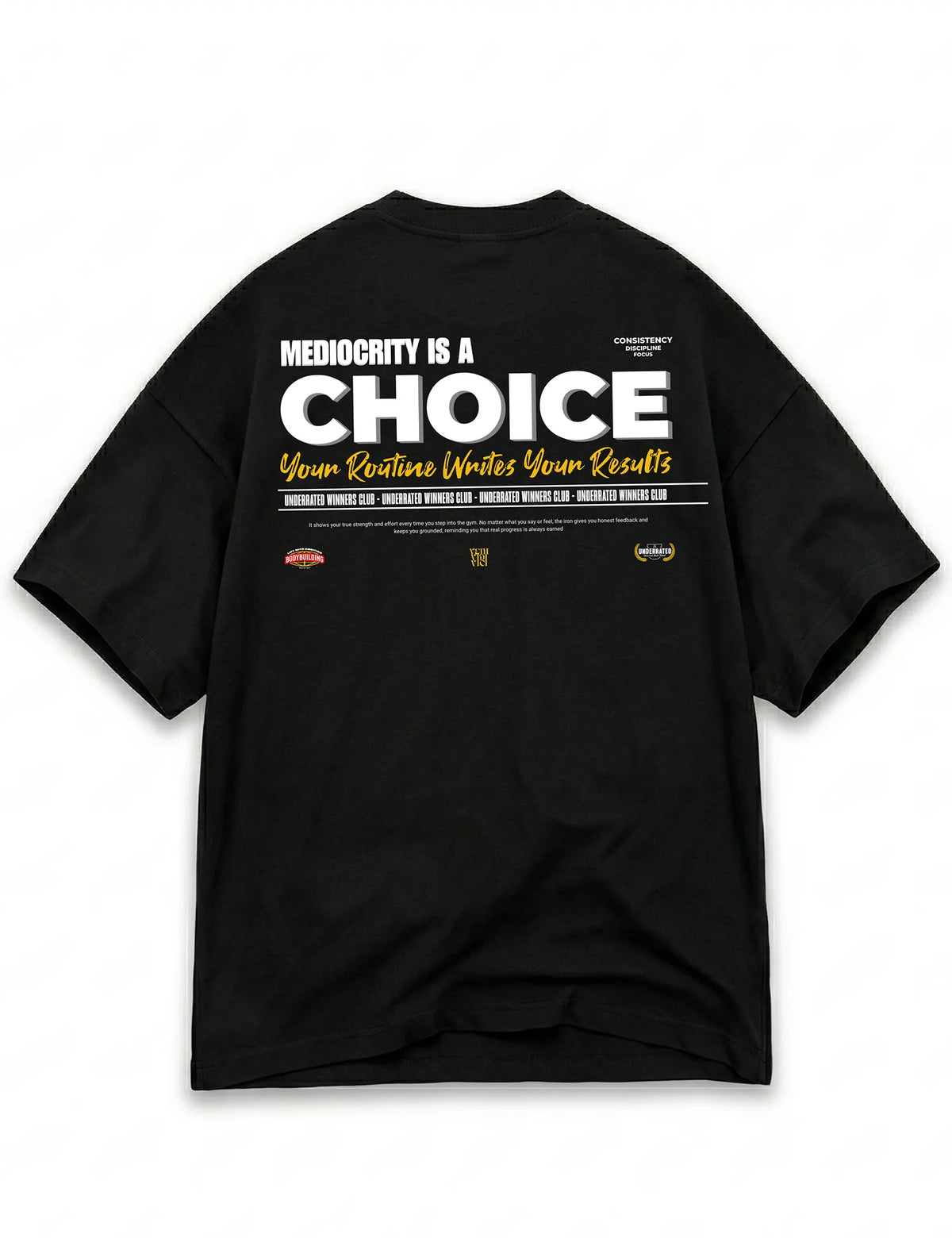 CAMISETA OVERSIZE GYM MEDIOCRITY IS A CHOICE