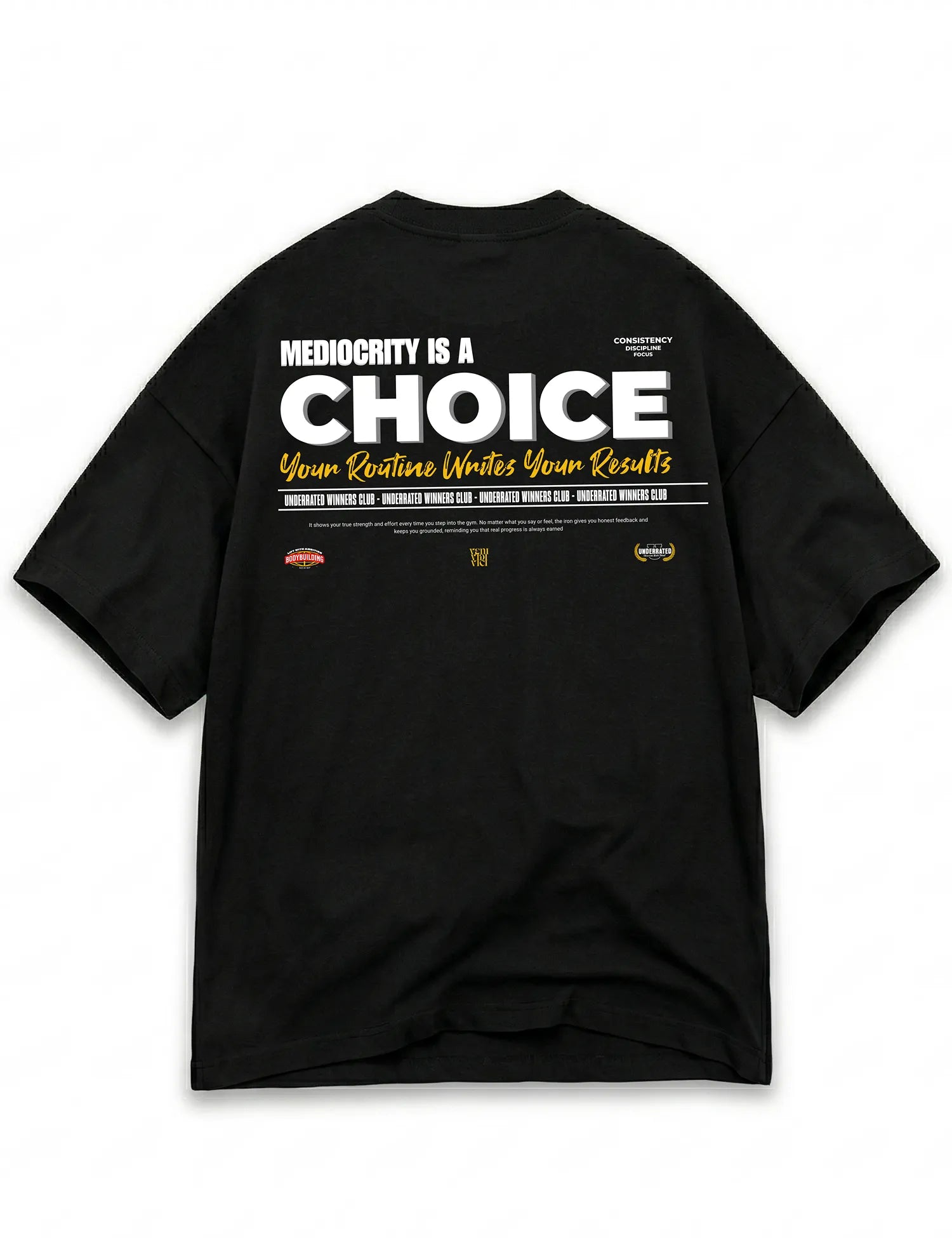 CAMISETA OVERSIZE GYM MEDIOCRITY IS A CHOICE