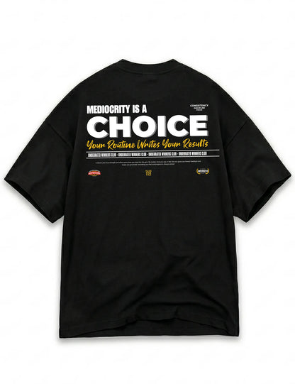 CAMISETA OVERSIZE GYM MEDIOCRITY IS A CHOICE