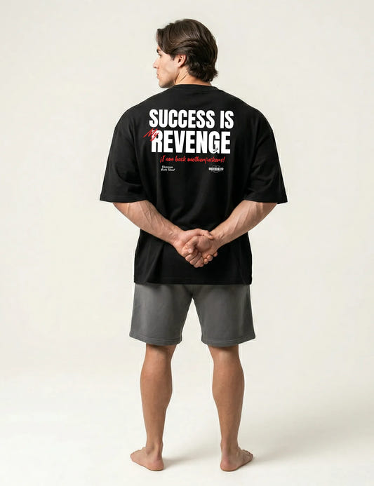 SUCCESS IS MY REVENGE  CAMISETA OVERSIZE GYM